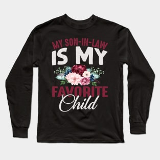 My Son-In-Law Is My Favorite Child Funny Mom Long Sleeve T-Shirt